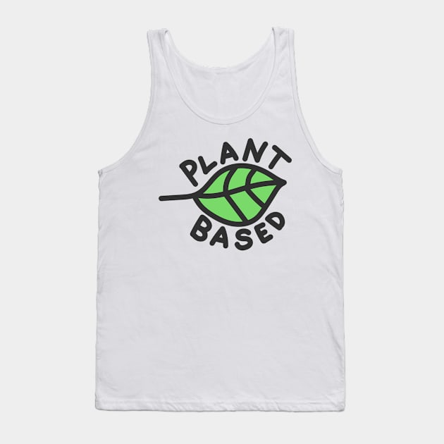 Plant Based Tank Top by jeff's stickers